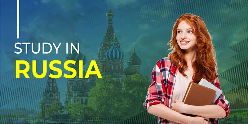 Study in Russia 2025: Admission Process, Fees & Visa Details